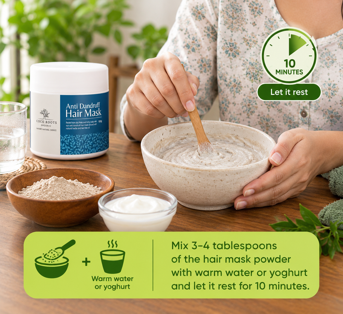 {"type":"root","children":[{"type":"paragraph","children":[{"type":"text","value":"Mix 3–4 tablespoons of the hair mask powder with warm water or yoghurt and let it rest for 10 minutes."}]}]}